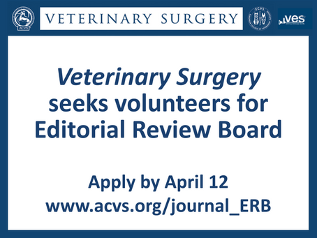 Volunteer Needed (Veterinary Surgery Editorial Review Board)