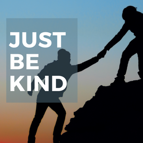 Just Be Kind