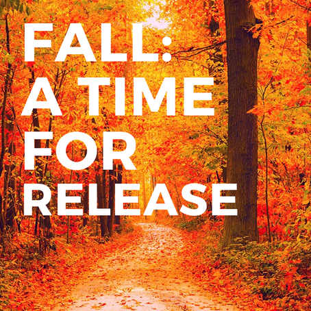Fall: A Time for Release