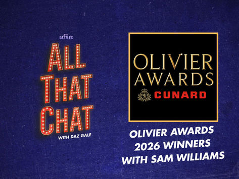 All That Chat - Olivier Awards 2026 Winners with Sam Williams