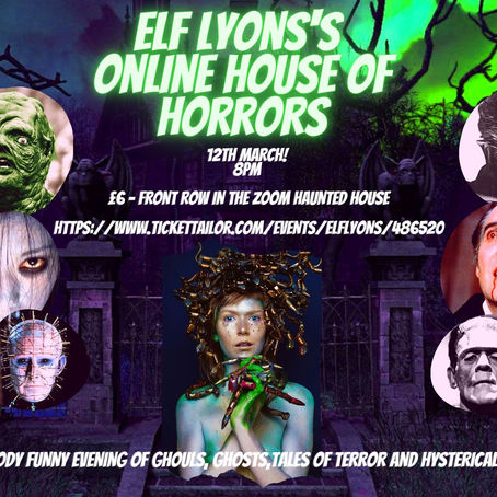 Elf Lyons's Online Haunted House of Horrors - 12th March