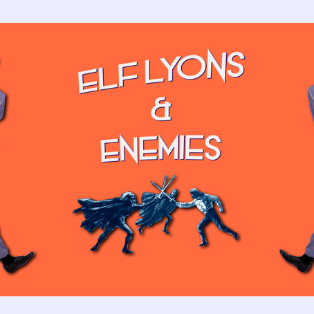 Tickets on sale! 'Elf Lyons & Enemies!'