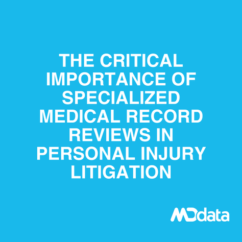 The Critical Importance of Specialized Medical Record Reviews in Personal Injury Litigation