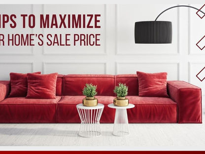 7 Tips to Maximize Your Home’s Sale Price