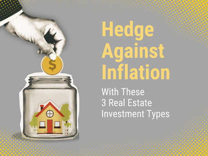 Hedge Against Inflation With These 3 Real Estate Investment Types