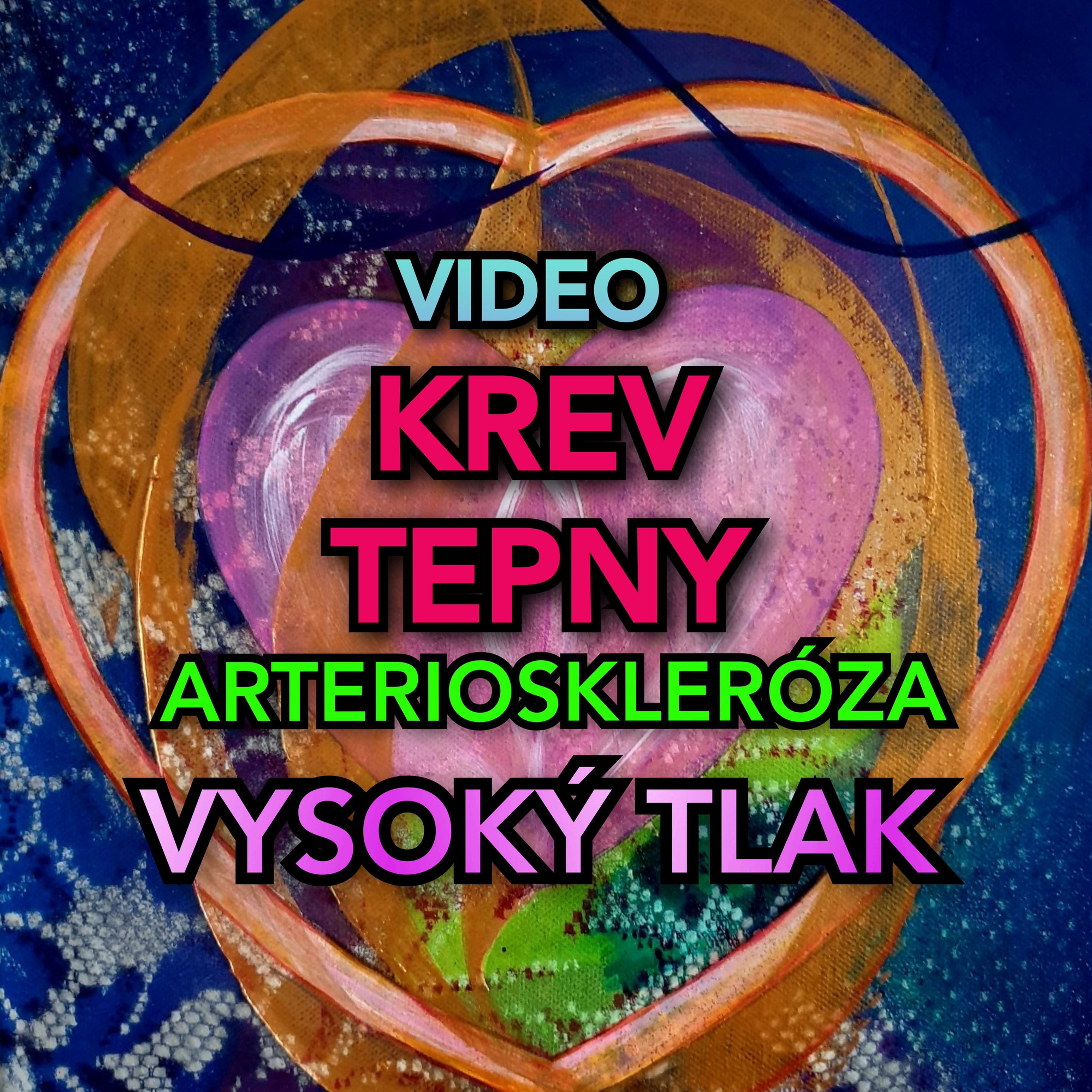 Video: KREV, TEPNY, ATEROSKLERÓZA, VYSOKÝ TLAK