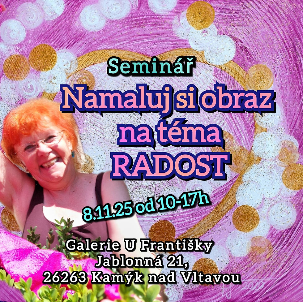 Namaluj si obraz RADOSTI v Galerii u Františky 
