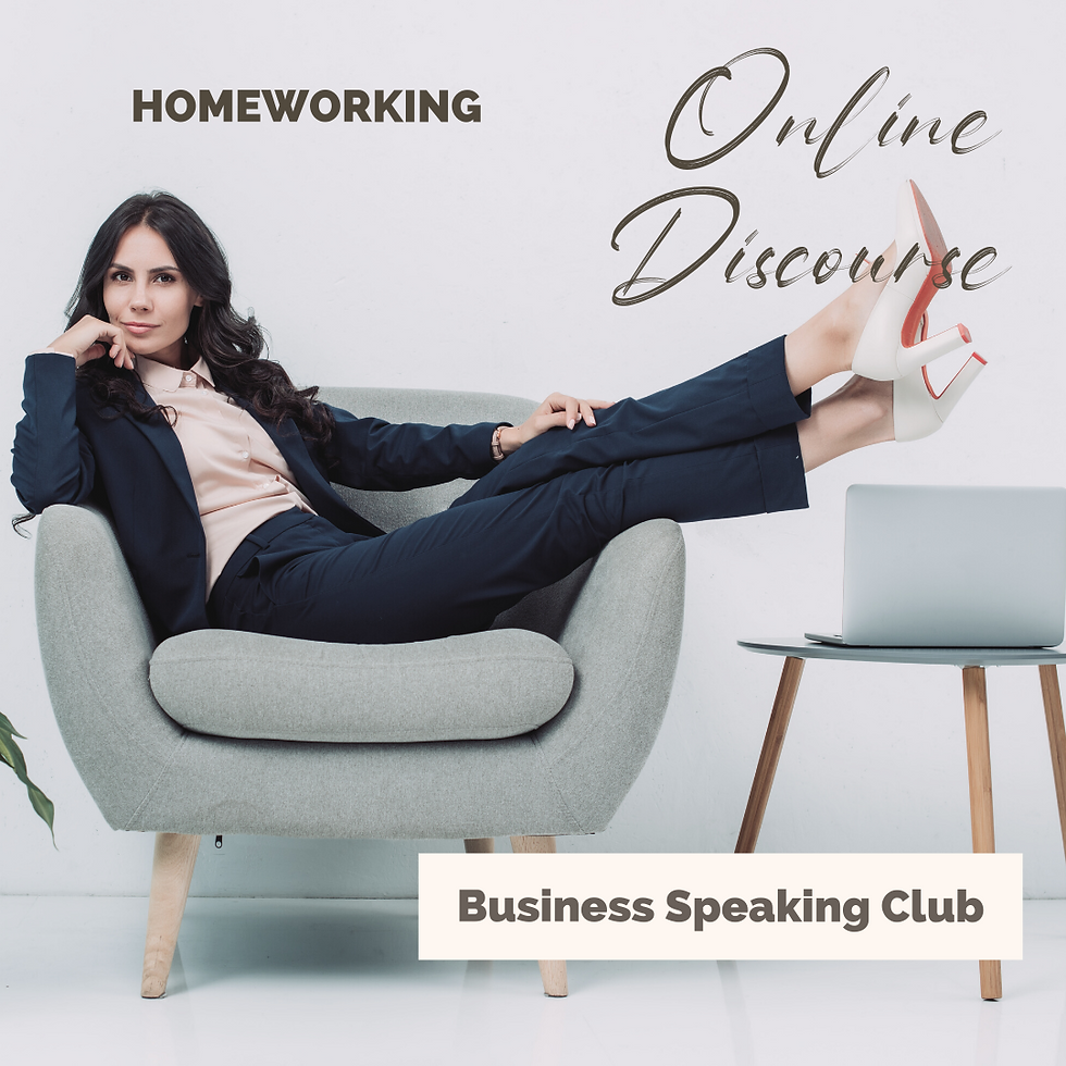 Homeworking - Business Speaking Club