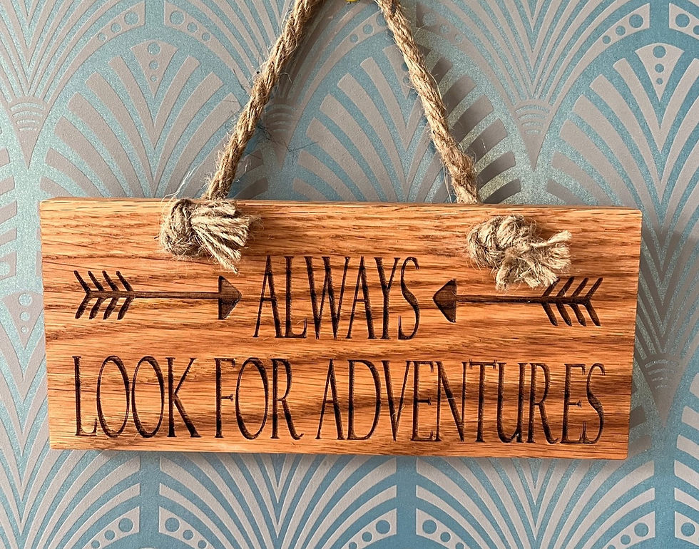 Thumbnail: Solid Oak sign with double hessian rope for hanging.  Laser engraved with Always Look for Adventures
