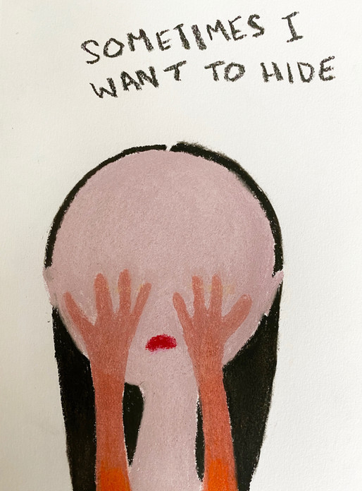 Sometimes I Want To Hide