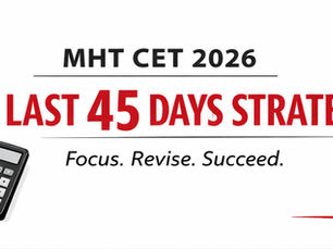 Last 45 Days Strategy for MHT CET 2026