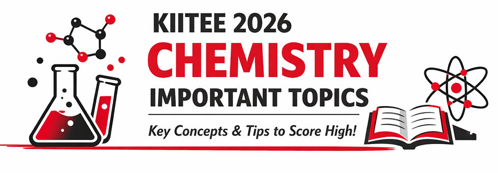 KIITEE 2026 Chemistry Important Topics