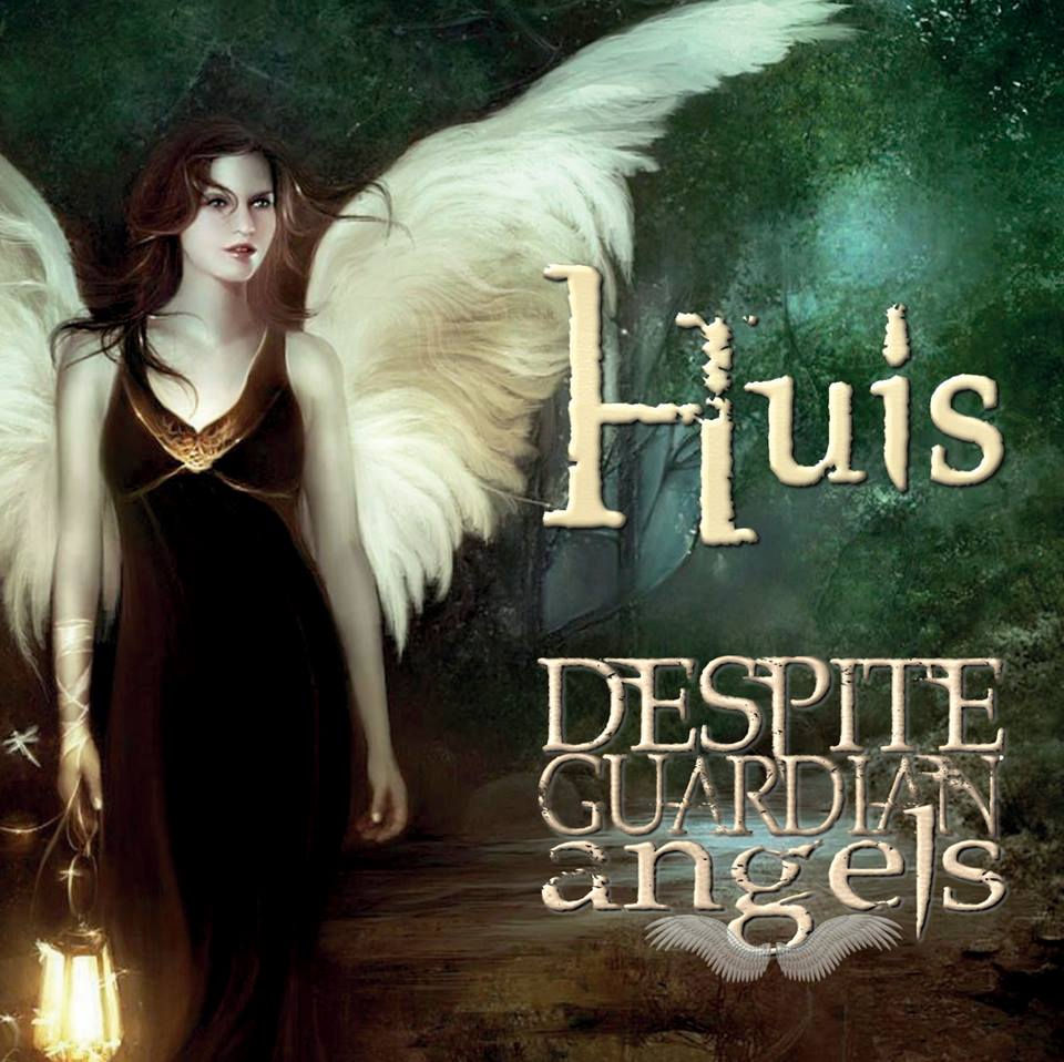 HUIS - Despite Guardian Angels