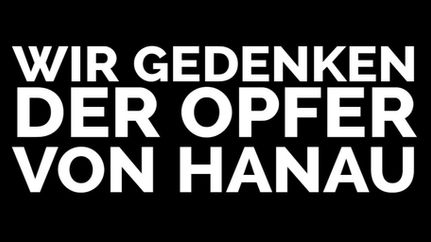Zum Jahrestag des rechtsterroristischen Anschlags in Hanau am 19. Februar 2020