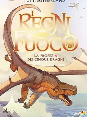 La saga I REGNI DEL FUOCO di Tui T. Sutherland