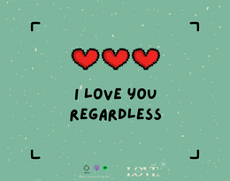 I love you regardless