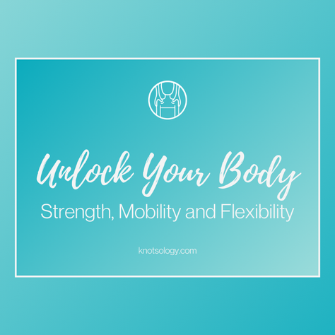 Unlock Your Body: Strength, Mobility and Flexibility in 2025