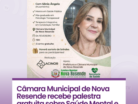Câmara Municipal de Nova Resende recebe palestra gratuita sobre Saúde Mental e Bem-Estar Emocional