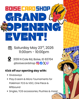 Boise Card Shop is an online source to find Pokmon and One Piece TCG singles with a desire to build-up both online and local communities. Boise Card Shop is an online source to find Pokmon and One Piece TCG singles with a desire to build-up both online and local communities.