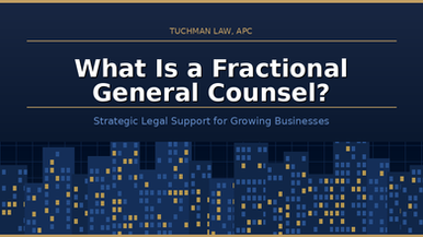 What Is a Fractional General Counsel? | Tuchman Law, APC