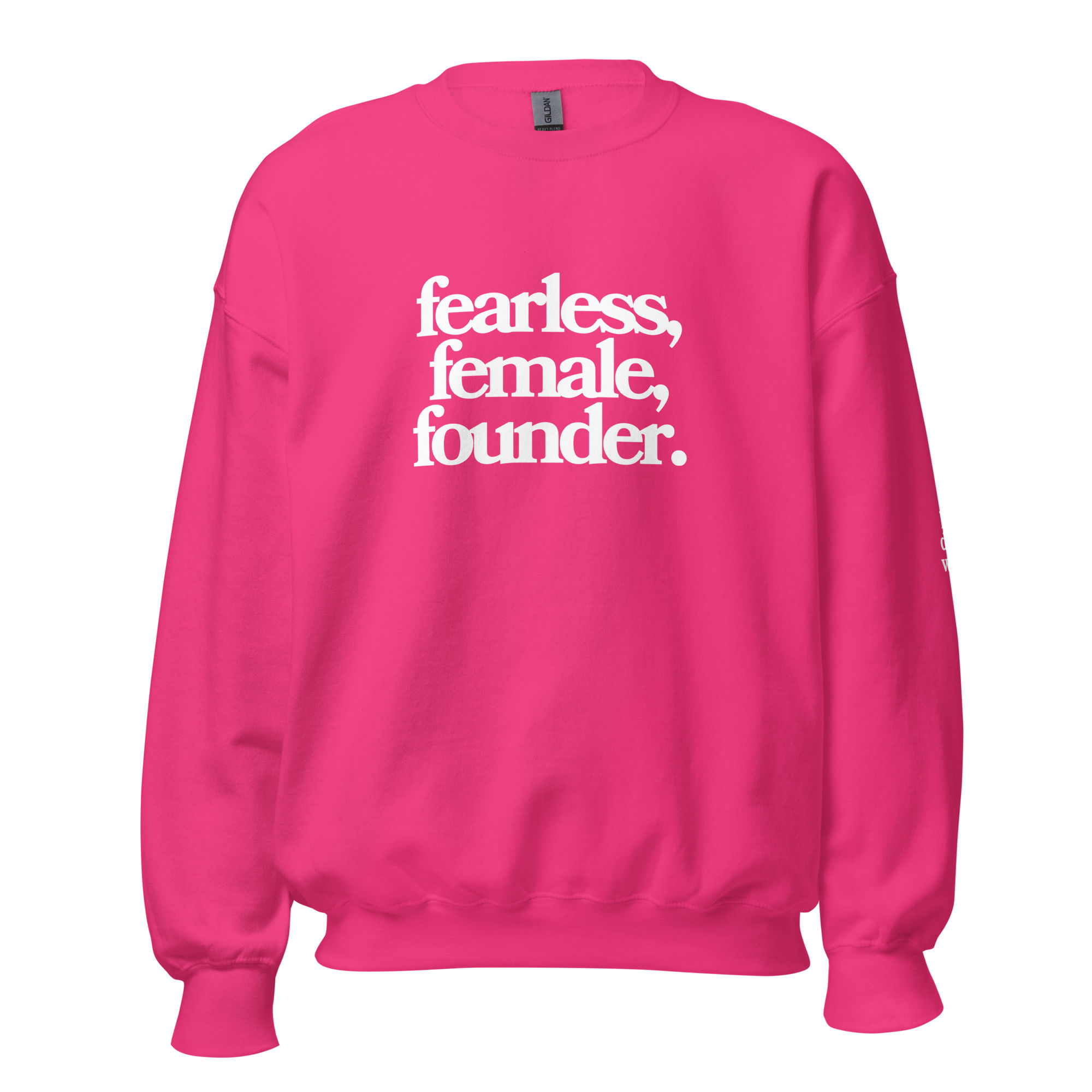 Fearless. Female. Founder. Unisex Sweatshirt