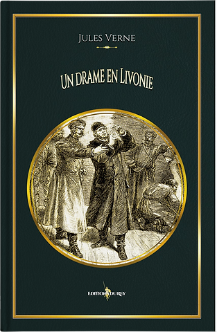 Couverture du roman Un drame en Livonie de Jules Verne, édition reliée illustrée, représentant une scène tendue avec des hommes en manteaux et uniformes discutant avec vigueur.