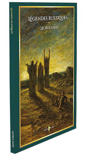 Couverture de Légendes rustiques de George Sand : trois silhouettes encapuchonnées en robe sombre, bras levés vers le ciel, se tiennent sur un terrain rocailleux au crépuscule. À droite, un homme assis au sol les observe, baigné par la lumière dorée du couchant.