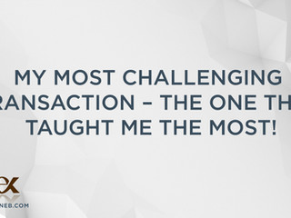 My Most Challenging Transaction – the One that Taught Me the Most!