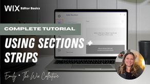 Mastering Sections and Strips in Wix Editor: A Step-by-Step Tutorial