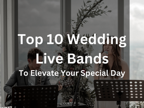 Top 10 Wedding Live Bands in Singapore to Elevate Your Special Day