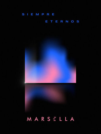 Marsella nos presenta "Siempre eternos", el cuarto single de su nuevo LP