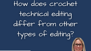 FAQ: How is crochet tech editing different from other types of editing?
