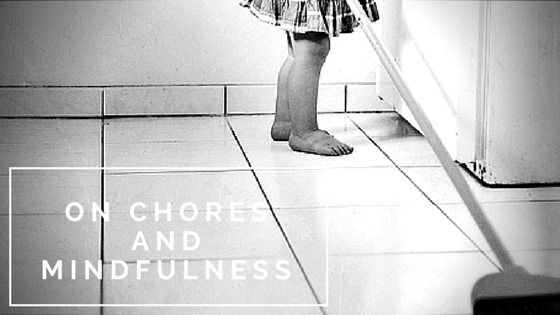 On chores and mindfulness