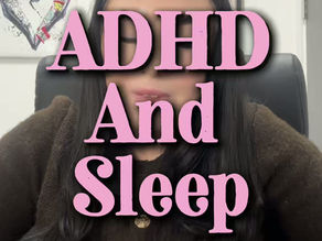 ADHD and Sleep struggles