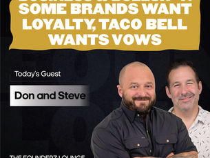 Business & Bullsh*t: Some Brands Want Loyalty, Taco Bell Wants Vows (EP #74)