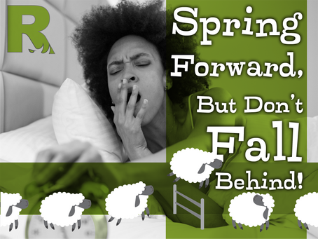 REFRESH - Spring Forward, But Don’t Fall Behind!