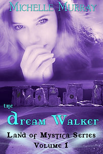 Land of Mystica Series The Dream Walker by Michelle Lee Murray