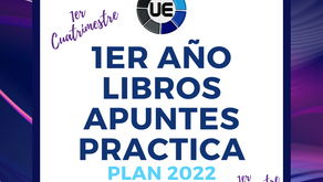 1° AÑO PLAN 2022 | PRIMER CUATRIMESTRE - APUNTES, LIBROS, TPS PRACTICOS | UE ⚫🔵 