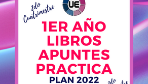 1° AÑO PLAN 2022 | SEGUNDO CUATRIMESTRE - APUNTES, LIBROS, TPS PRACTICOS | UE ⚫🔵
