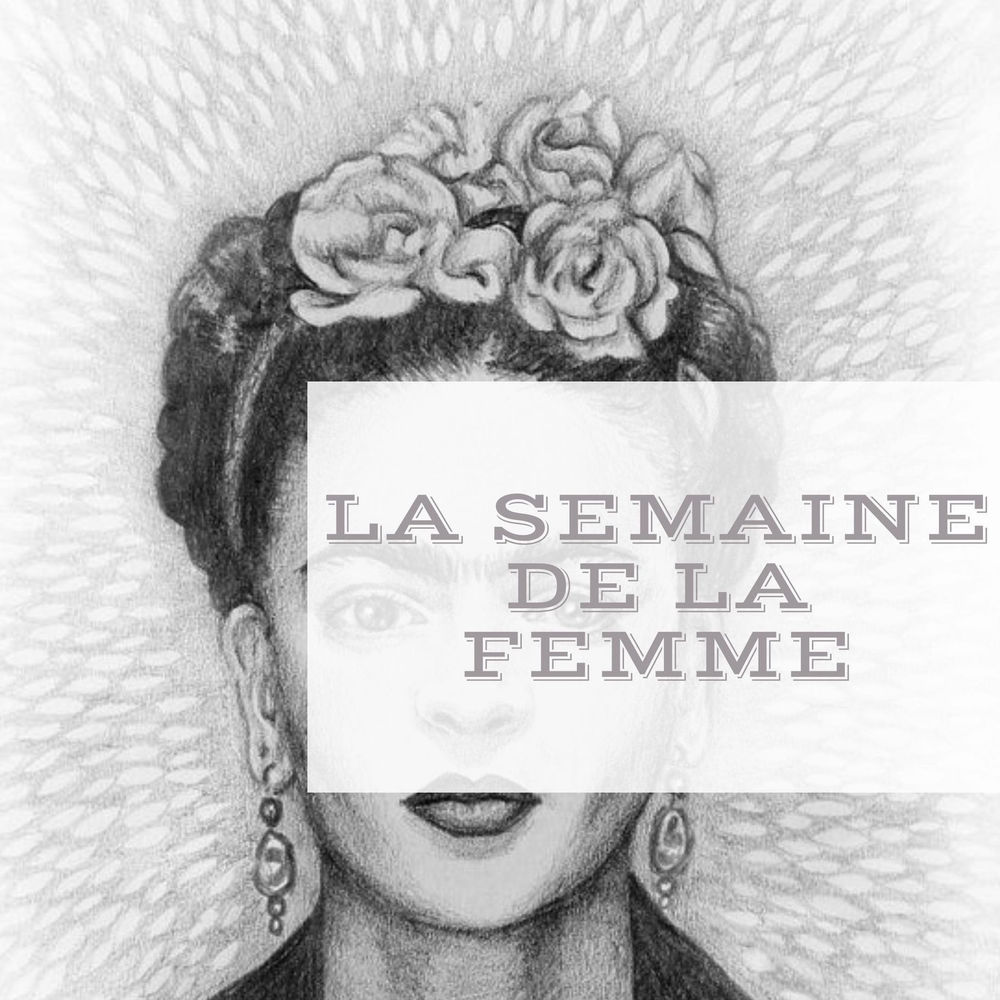 A Toute Les Femme Que J'ai Aimé Avant La semaine de la femme