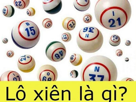Lô xiên là gì? Kinh nghiệm đánh lô xiên miền Bắc
