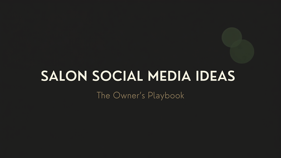 Dark editorial hero graphic reading Salon Social Media Ideas: The Owner's Playbook