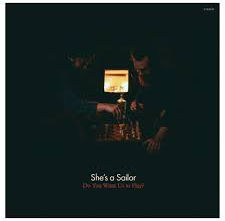 shesasailor-doyouwantustoplay.jpg