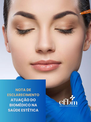 NOTA DE ESCLARECIMENTO – ATUAÇÃO DO BIOMÉDICO NA SAÚDE ESTÉTICA