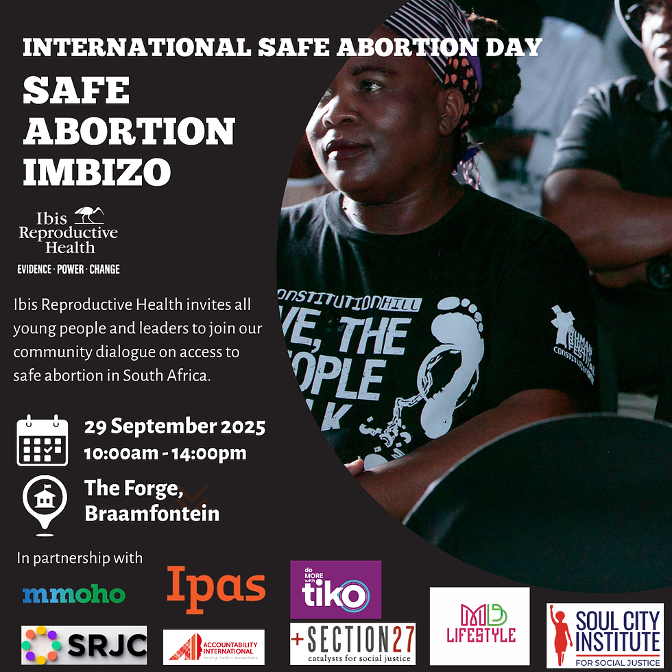 Safe Abortion is Life-saving Healthcare: International Safe Abortion Day Imbizo