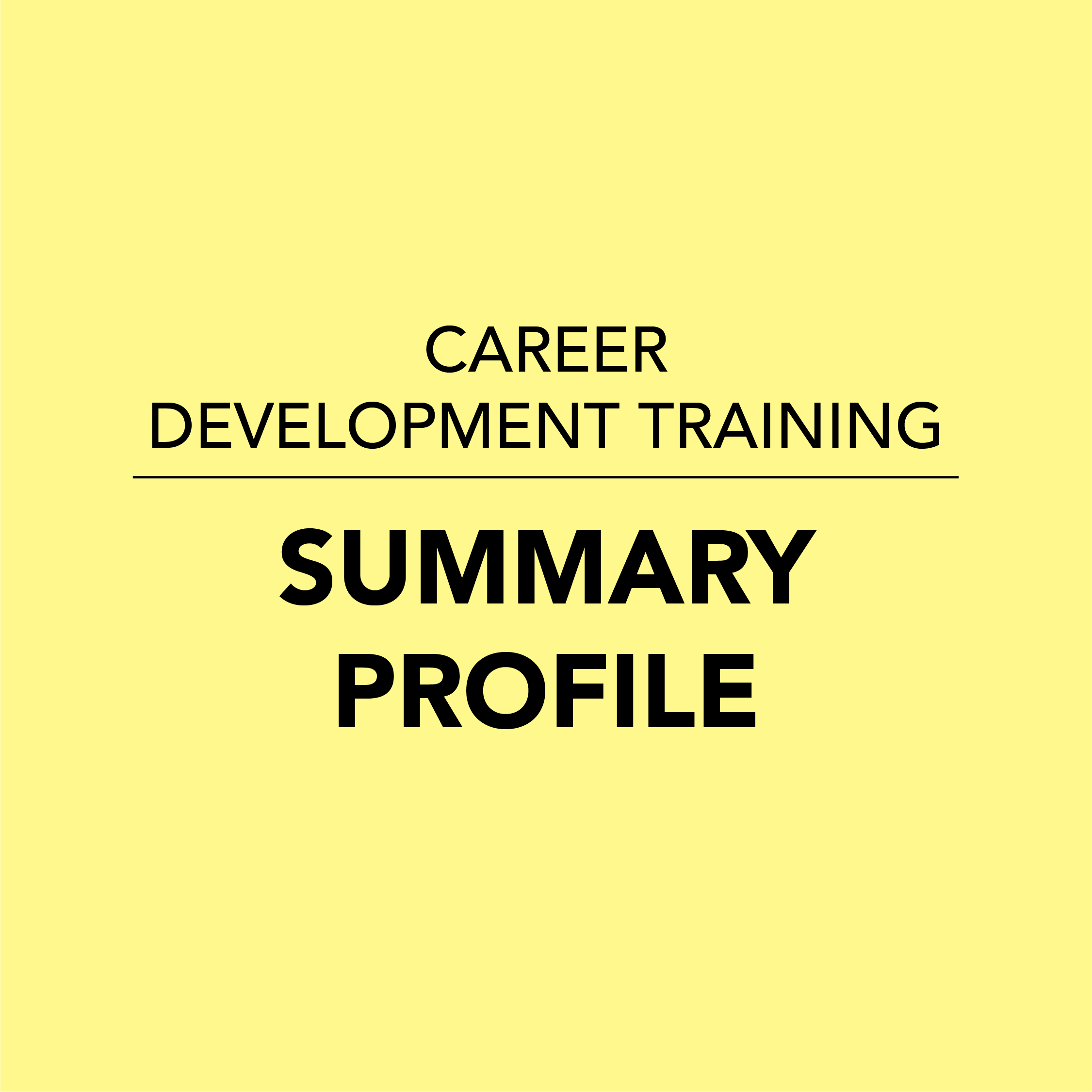 Career Development Training: Summary Profile