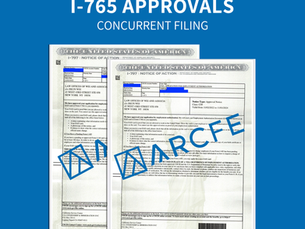 【ARCFE News】 ARCFE RECEIVED TWO MORE I-765 APPROVALS FOR EB-5 CONCURRENT FILING