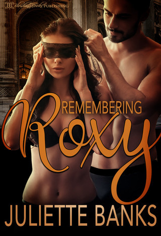 Remembering Roxy by Juliette Banks