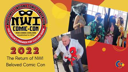 NWI Comic Con 2022: The Return of Northwest Indiana's Beloved Comic Con