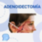 ADENOIDECTOMÍA